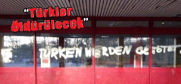 Almanya’da “Türkler öldürülecek“
