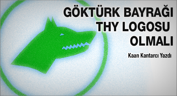 GÖKTÜRK BAYRAĞI YENİ THY LOGOSU OLMALI