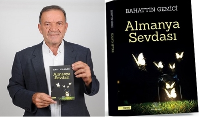 EĞİTİMCİ – YAZAR BAHATTİN GEMİCİ’NİN YENİ KİTABI: “ALMANYA SEVDASI”