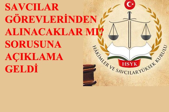 Savcılar hakkında uyarı gibi açıklama