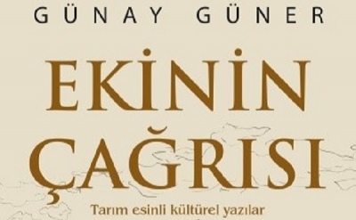 GÜNAY GÜNER’İN EKİNİN ÇAĞRISI ADLI YENİ KİTABI YAYIMLANDI 