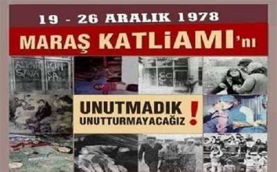 MARAŞ KATLİAMINI UNUTMADIK, UNUTTURMAYACAĞIZ!